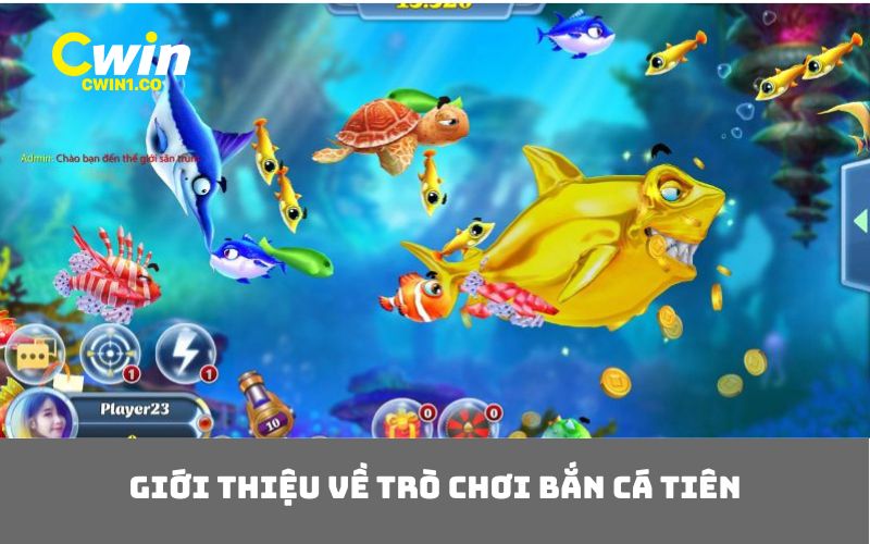 Giới thiệu về trò chơi bắn cá tiên