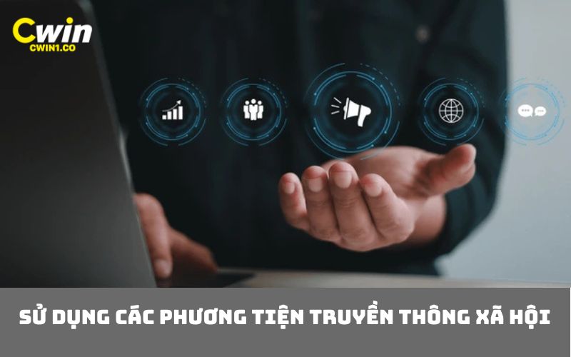 Sử dụng các phương tiện truyền thông xã hội