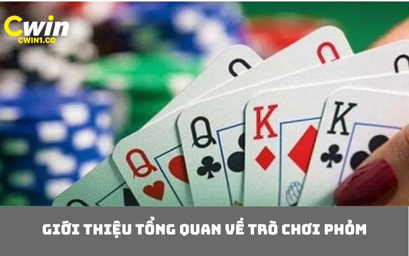 Giới Thiệu Tổng Quan Về Trò Chơi Phỏm