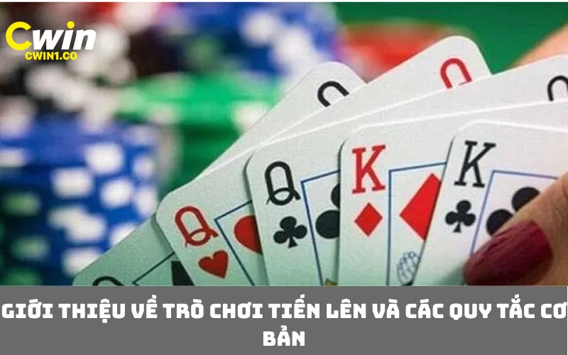 Giới thiệu về trò chơi tiến lên và các quy tắc cơ bản